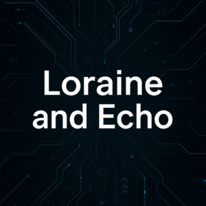Loraine and Echo: The Hidden Architecture Behind CMX