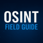 Modern OSINT Manual: Advanced Digital Intelligence Tactics